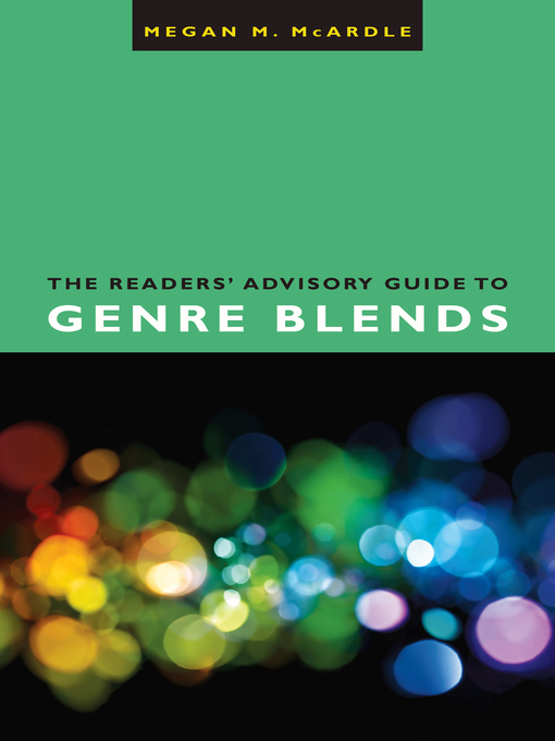 Title details for The Readers' Advisory Guide to Genre Blends by Megan M. McArdle - Wait list